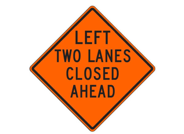 W20-5ad(L) Left Two Lanes Closed Ahead